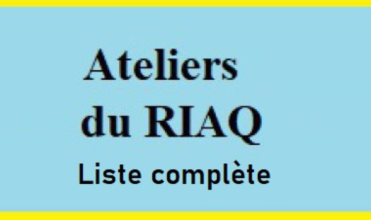 Ateliers du RIAQ