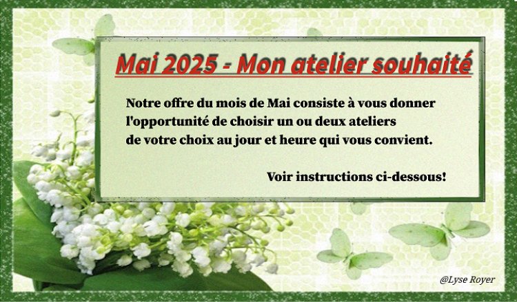 Mai 2025 - "Mon atelier souhaité" du 1 au 30 mai 2025